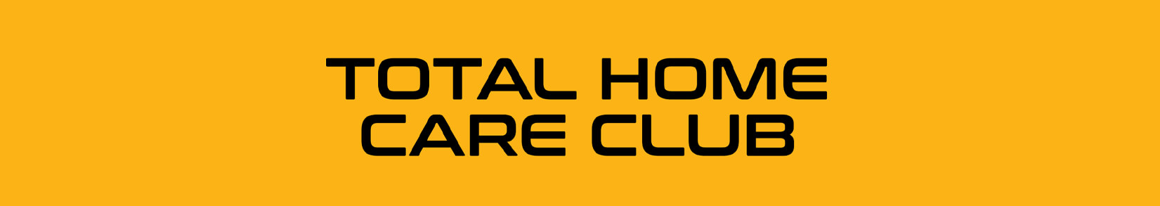 Total Home Care Club